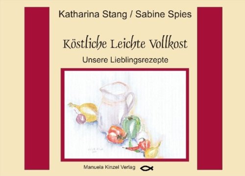 Köstliche Leichte Vollkost: Unsere Lieblingsrezepte