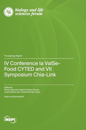 IV Conference Ia ValSe-Food CYTED and VII Symposium Chia-Link