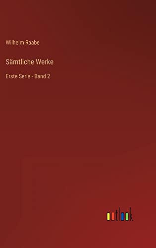 Sämtliche Werke: Erste Serie - Band 2