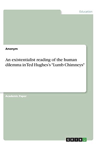 An existentialist reading of the human dilemma in Ted Hughes¿s Lumb Chimneys