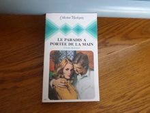 Le Paradis à portée de la main (Collection Harlequin)