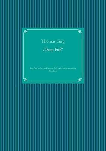 Deep  Fuß: Die Geschichte des Planeten Fuß und die Abenteuer der Bewohner.