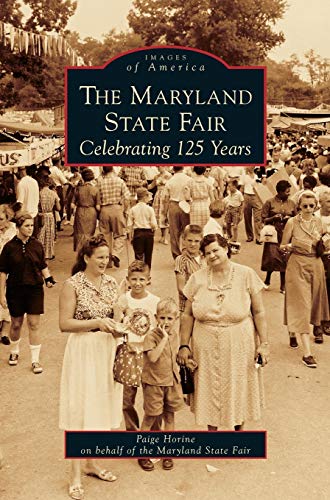 Maryland State Fair: : Celebrating 125 Years