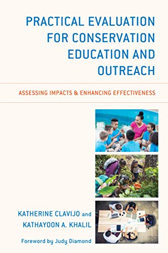 Practical Evaluation For Conservation Education And Outreach: Assessing Impacts & Enhancing Effectiveness