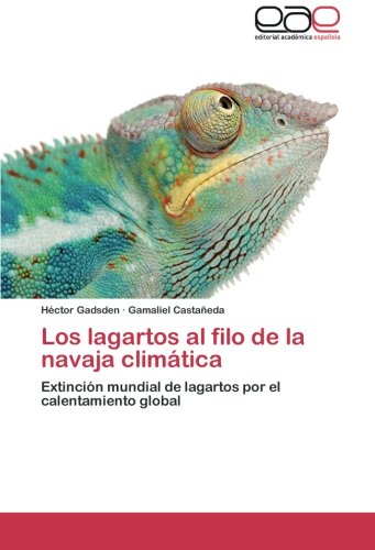 Los lagartos al filo de la navaja climática: Extinción mundial de lagartos por el calentamiento global