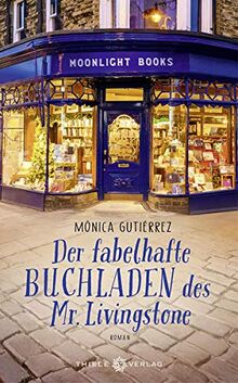 Der fabelhafte Buchladen des Mr. Livingstone: Roman