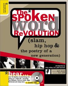 The Spoken Word Revolution: Slam, Hip-Hop & the Poetry of a New Generation with CD (Audio): Slam, Hip-Hop and the Poetry of a New Generation