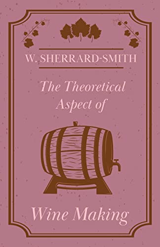 The Theoretical Aspect of Wine Making