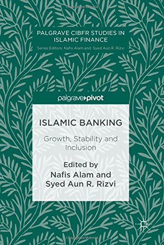 Islamic Banking: Growth, Stability and Inclusion (Palgrave CIBFR Studies in Islamic Finance)