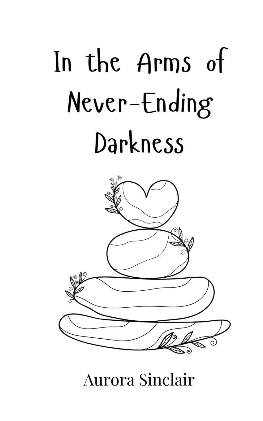 In the Arms of Never-Ending Darkness