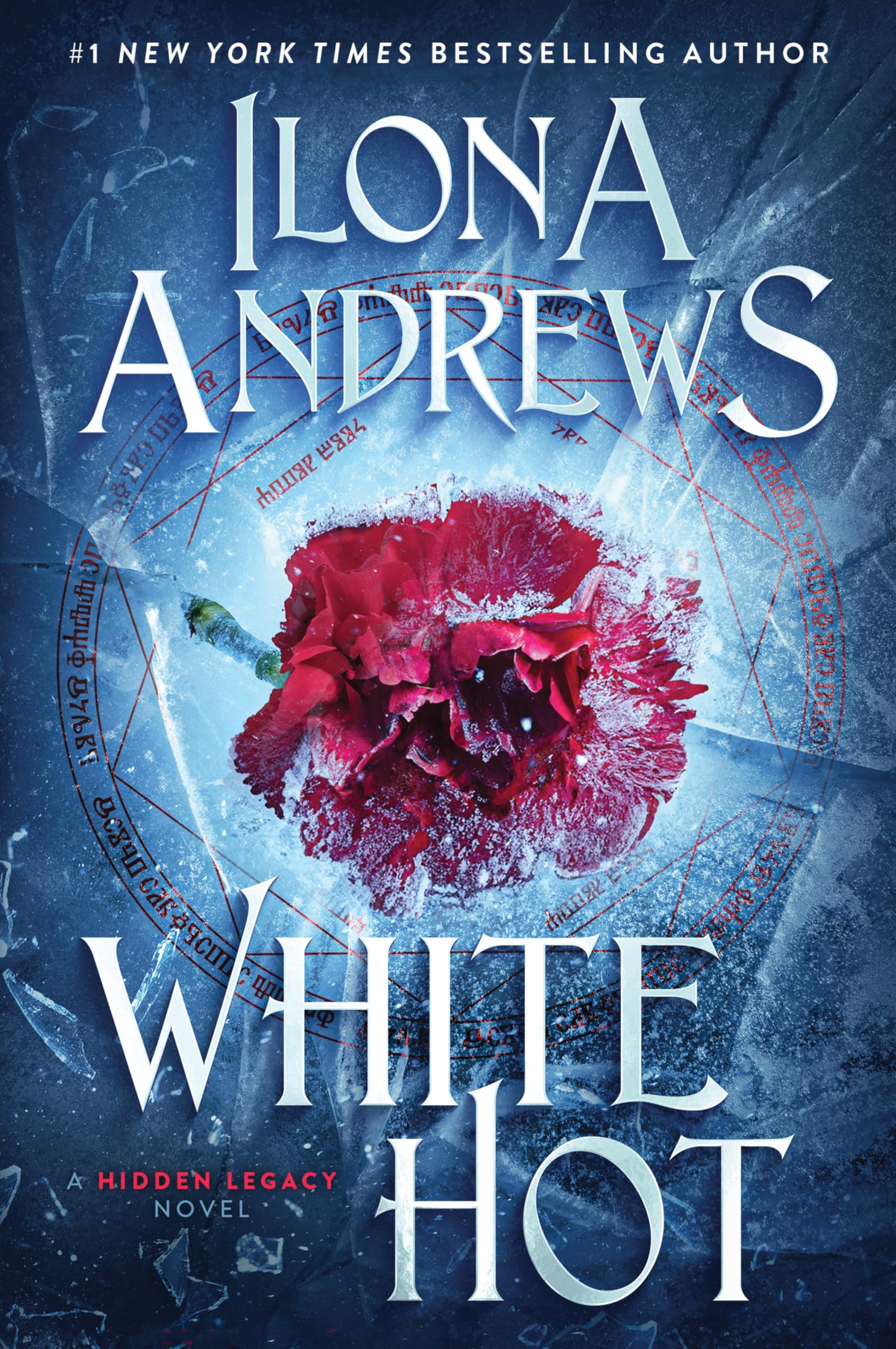 White Hot: A Suspenseful Fae Romance Novel Featuring a Billionaire and a Kick-Ass Heroine (Hidden Legacy)