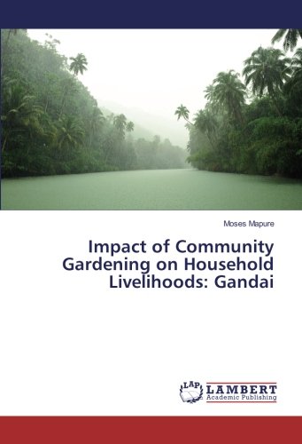 Impact of Community Gardening on Household Livelihoods: Gandai