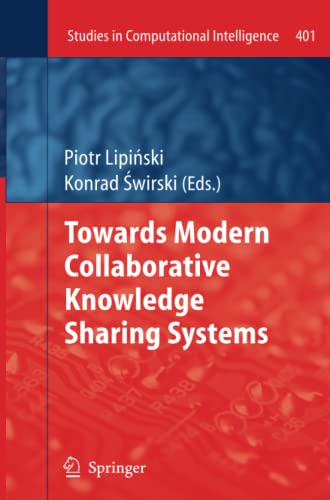 Towards Modern Collaborative Knowledge Sharing Systems (Studies in Computational Intelligence, Band 401)