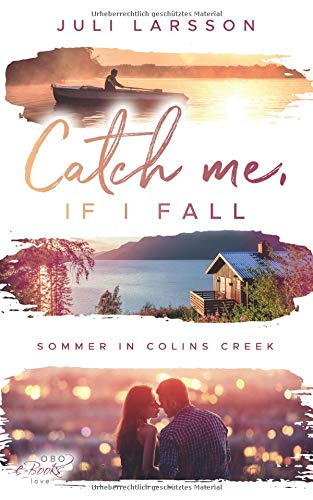 Catch me, if I fall: Sommer in Colins Creek
