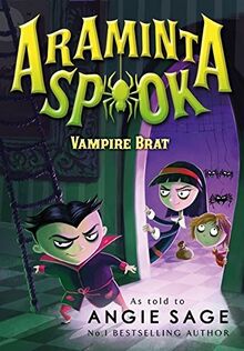 Araminta Spook: Vampire Brat (Araminta Spook 4)