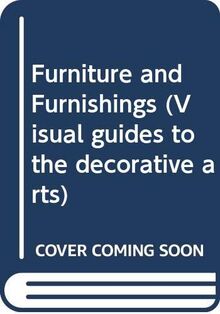 Furniture and Furnishings (Visual guides to the decorative arts)