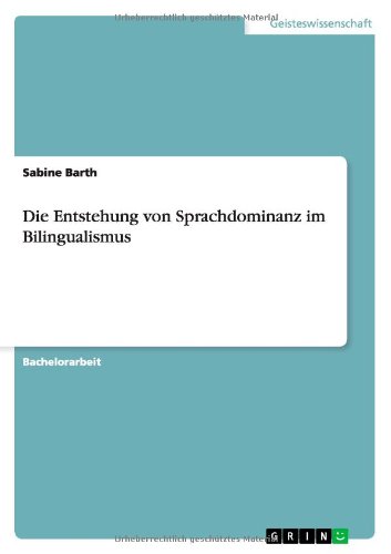 Die Entstehung von Sprachdominanz im Bilingualismus