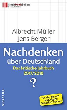 Nachdenken über Deutschland: Das kritische Jahrbuch 2017/2018