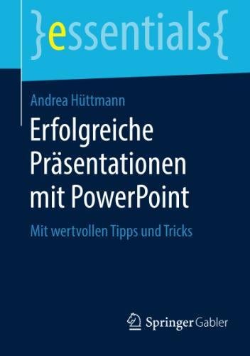 Essentials   Erfolgreiche Präsentationen mit PowerPoint - Andrea Hüttmann Kartoniert (TB)