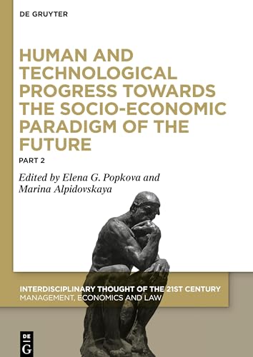 Human and Technological Progress Towards the Socio-Economic Paradigm of the Future: Part 2 (Interdisciplinary Thought of the 21st Century, 1/2)