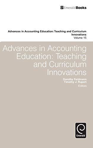 Advances in Accounting Education: Teaching and Curriculum Innovations