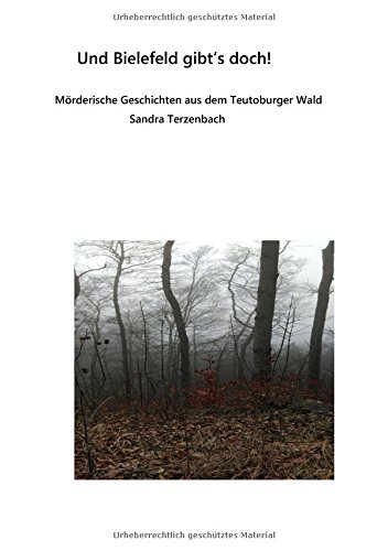 Und Bielefeld gibt es doch!: Mörderische Geschichten aus dem Teutoburger Wald