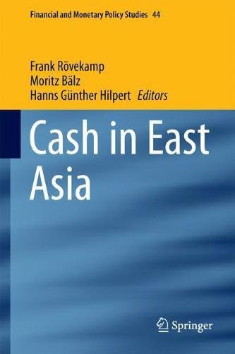 Cash in East Asia (Financial and Monetary Policy Studies)