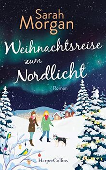 Weihnachtsreise zum Nordlicht: Roman von Morgan, Sarah | Buch | Zustand gut