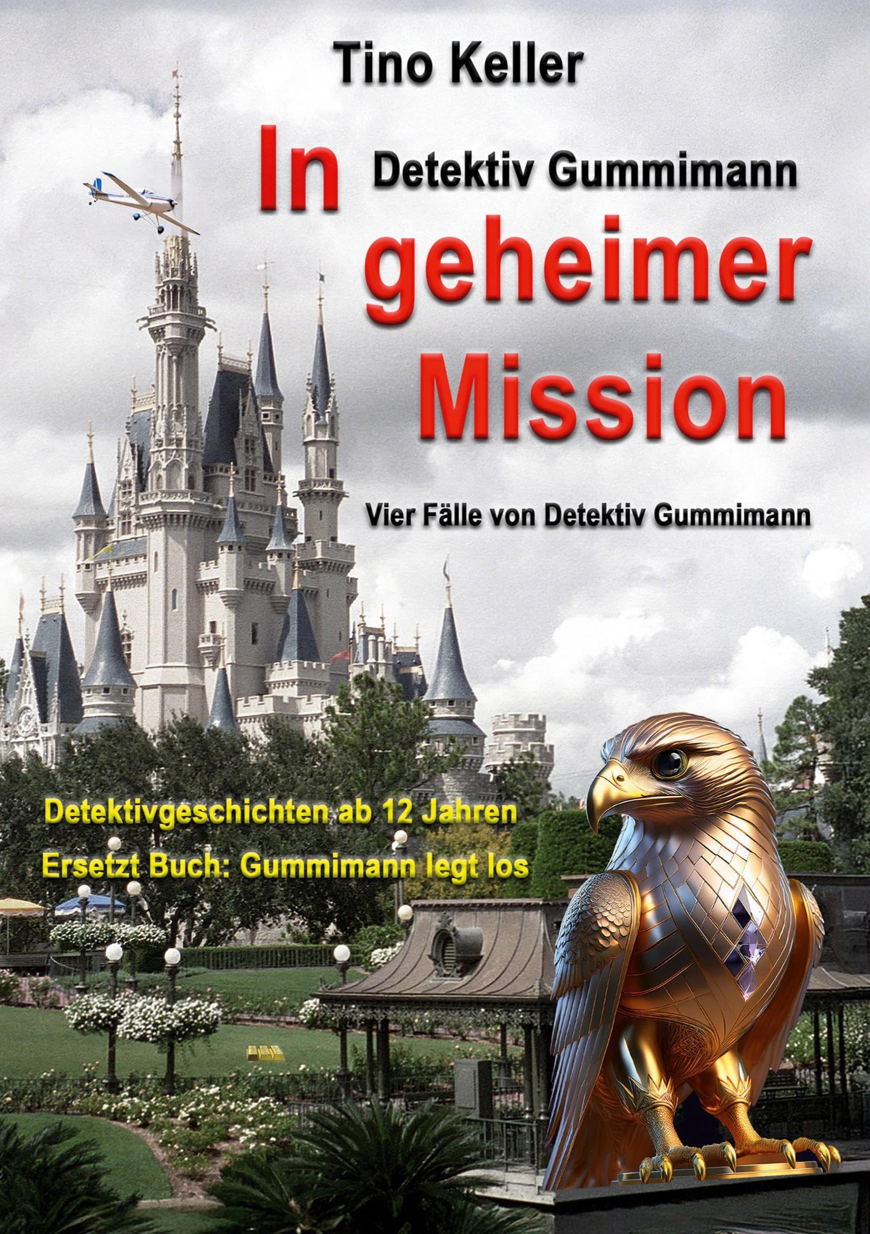 In geheimer Mission: Vier Fälle von Detektiv Gummimann