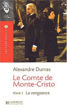 Le comte de Monte-Cristo. Vol. 2. La vengeance