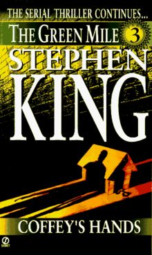 Green Mile book 3: Coffey's Hands: The Green Mile, part 3