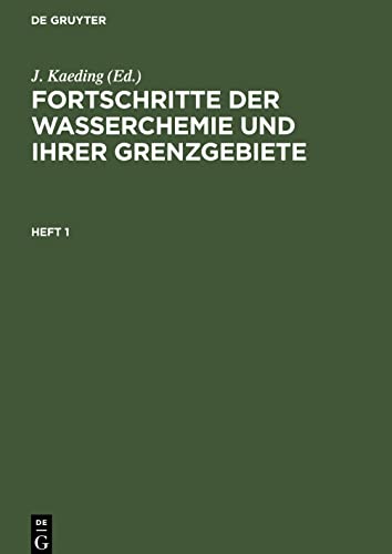 Fortschritte der Wasserchemie und ihrer Grenzgebiete, Heft 1, Fortschritte der Wasserchemie und ihrer Grenzgebiete Heft 1