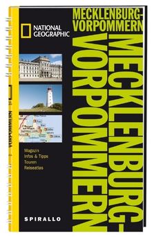 NATIONAL GEOGRAPHIC Spirallo Reiseführer Mecklenburg-Vorpommern: Magazin, Infos & Tipps, Touren, Reiseatlas