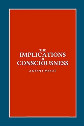The Implications of Consciousness