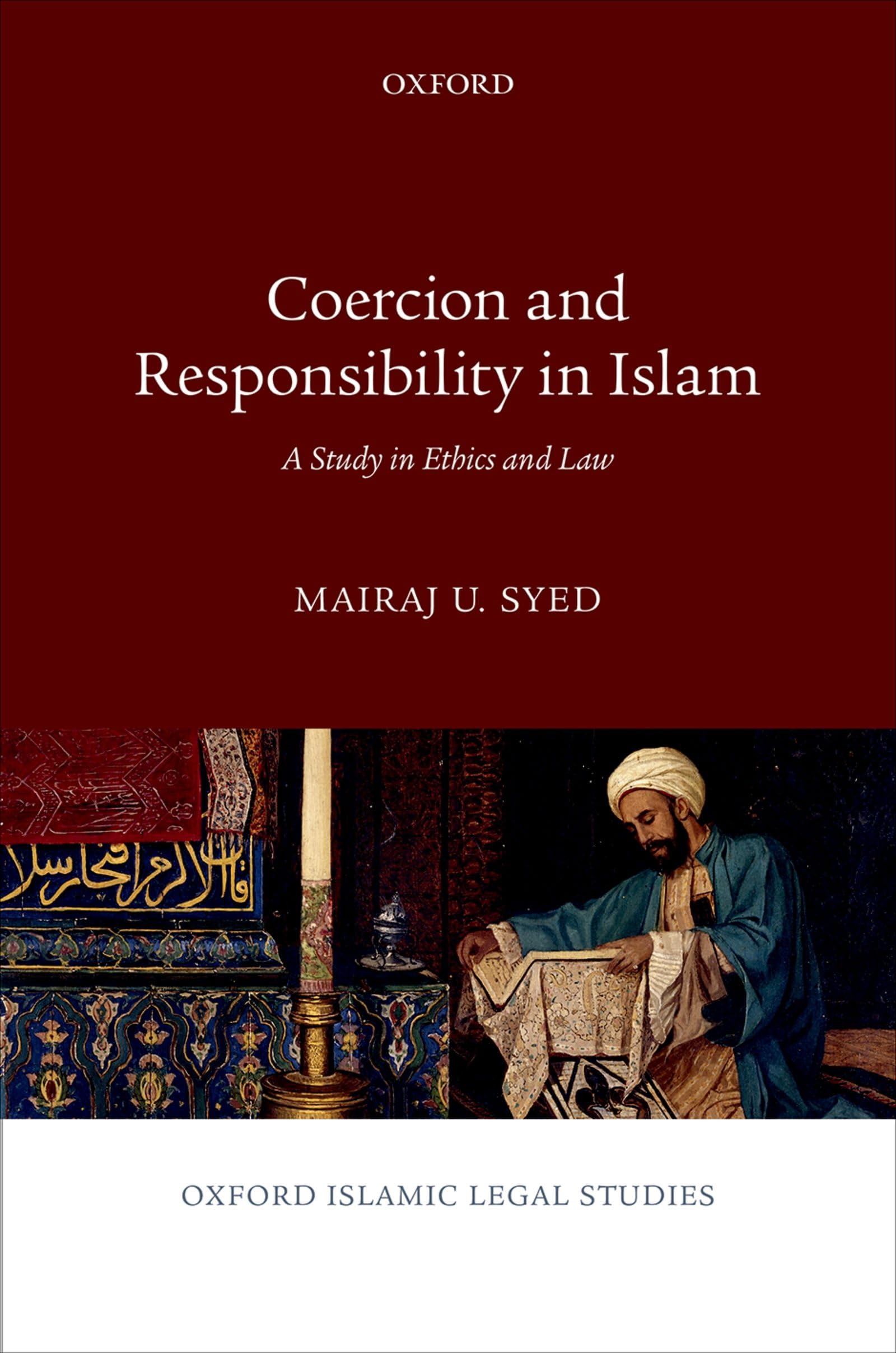 COERC RESP CLASS ISLAM THEOL LAW OISLS C: A Study in Ethics and Law (Oxford Islamic Legal Studies)