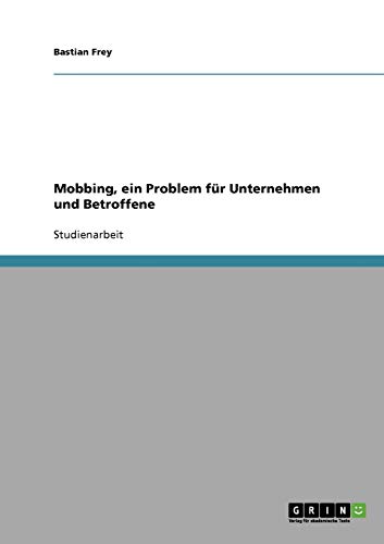 Mobbing, ein Problem für Unternehmen und Betroffene
