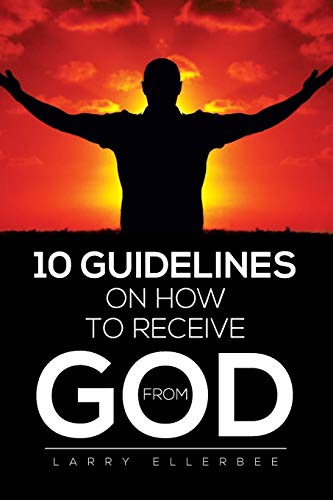 10 Guidelines On How to Receive From God