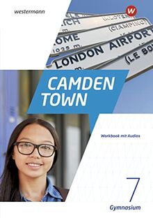 Camden Town / Camden Town - Allgemeine Ausgabe 2020 für Gymnasien: Allgemeine Ausgabe 2020 für Gymnasien / Workbook 7 mit Audios