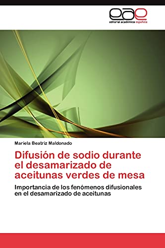 Difusión de sodio durante el desamarizado de aceitunas verdes de mesa: Importancia de los fenómenos difusionales en el desamarizado de aceitunas