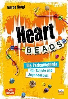 Heartbeads: Die Perlen-Methode für Schule und Jugendarbeit