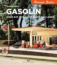 Gasolin: Nimm Dir Zeit - und nicht das Leben. Bewegte Zeiten