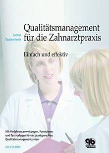 Qualitätsmanagement für die Zahnarztpraxis: Einfach und effektiv (mit CD-ROM)