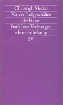 Von den Luftgeschäften der Poesie: Frankfurter Vorlesungen (edition suhrkamp)