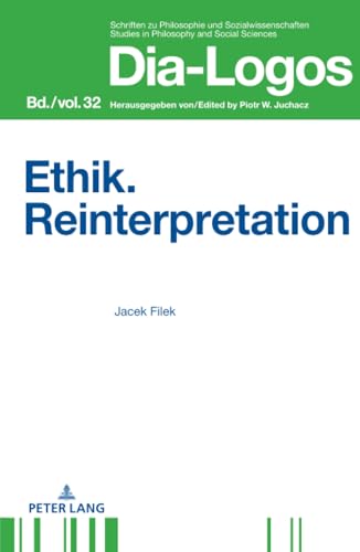 Ethik. Reinterpretation (Dia-Logos, Band 32)