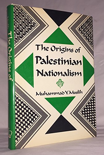 The Origins of Palestinian Nationalism