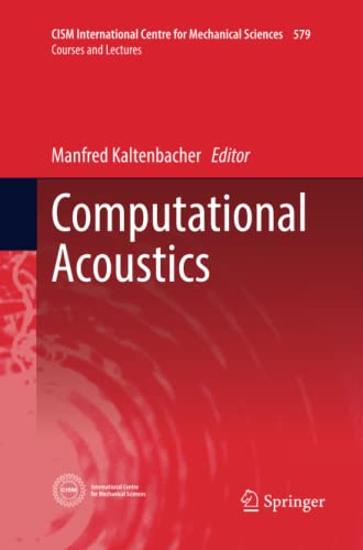 Computational Acoustics (CISM International Centre for Mechanical Sciences, Band 579)