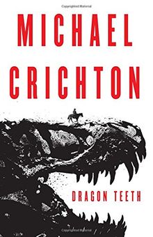 Dragon Teeth: A Novel