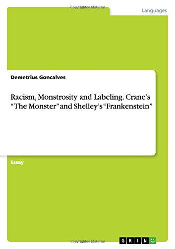 Racism, Monstrosity and Labeling. Crane's The Monster and Shelley's Frankenstein