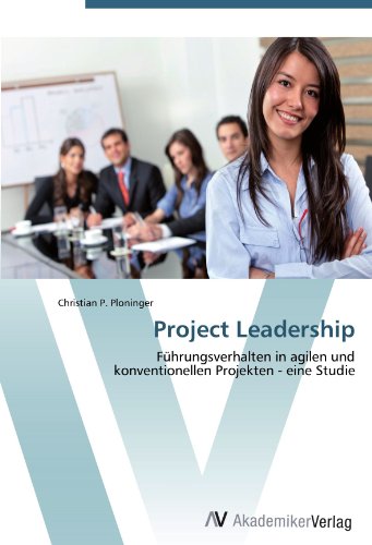 Project Leadership: Führungsverhalten in agilen und konventionellen Projekten - eine Studie