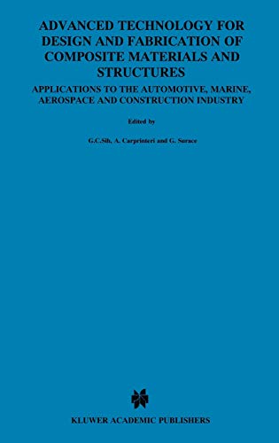 Advanced Technology for Design and Fabrication of Composite Materials and Structures: Applications to the Automotive, Marine, Aerospace and ... of Fracture Mechanics, 14, Band 14)